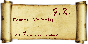 Francz Károly névjegykártya
